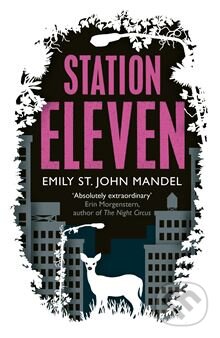 Kniha: Station Eleven (Emily St. John Mandel). Pan Macmillan, 2014 Kniha: Station Eleven (Emily St. John Mandel). Pan Macmillan, 2014