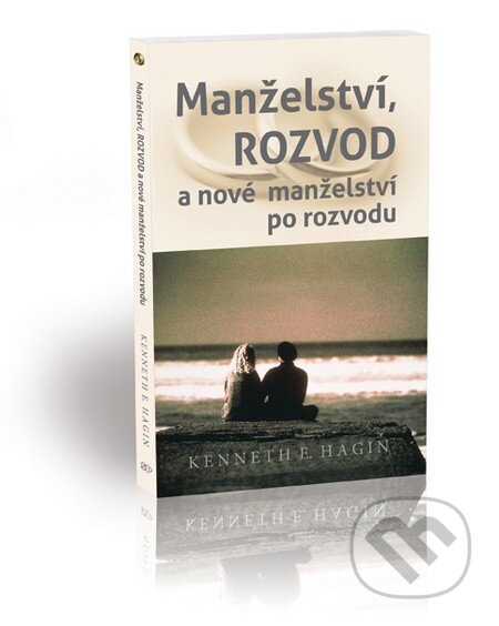 Kniha: Manželství, rozvod a nové manželství po rozvodu (Kenneth E. Hagin). Studio Petřina, 2014 Kniha: Manželství, rozvod a nové manželství po rozvodu (Kenneth E. Hagin). Studio Petřina, 2014