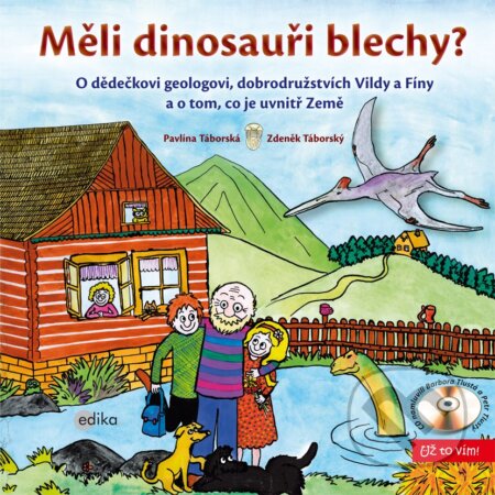 Kniha: Měli dinosauři blechy? (Pavlína Táborská a Zdeněk Táborský). Edika, 2014 Kniha: Měli dinosauři blechy? (Pavlína Táborská a Zdeněk Táborský). Edika, 2014