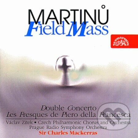 Hudobné CD: Bohuslav Martinů: Polní mše, Dvojkoncert, Fresky Piera della Francesca (Supraphon). Supraphon, 1997 Hudobné CD: Bohuslav Martinů: Polní mše, Dvojkoncert, Fresky Piera della Francesca (Supraphon). Supraphon, 1997