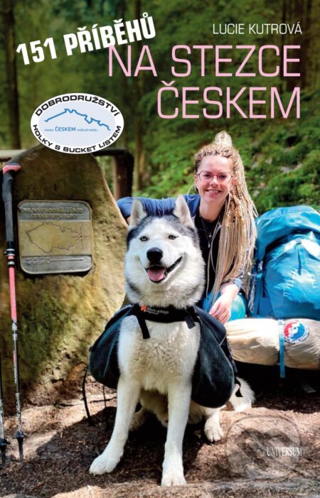 Kniha: 151 příběhů na Stezce Českem (Lucie Kutrová). Universum, 2023 Kniha: 151 příběhů na Stezce Českem (Lucie Kutrová). Universum, 2023