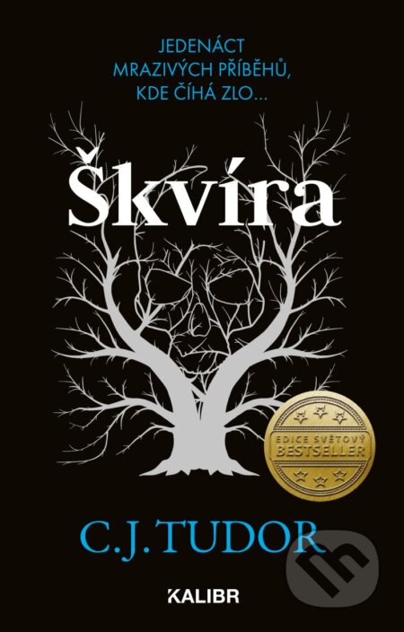 Kniha: Škvíra (C.J. Tudor). Kalibr, 2023 Kniha: Škvíra (C.J. Tudor). Kalibr, 2023