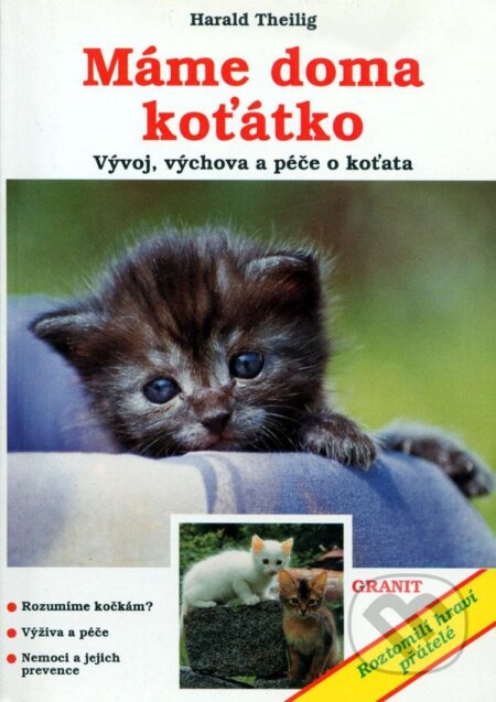 Kniha: Máme doma koťátko (Harald Theilig). Granit, 1995 Kniha: Máme doma koťátko (Harald Theilig). Granit, 1995