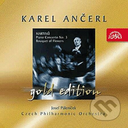 Hudební CD: Bohuslav Martinů: Gold Edition 12 Martinů: Koncert pro klavír a orchestr č. 3, Kytice (Supraphon). Supraphon, 2002 Hudební CD: Bohuslav Martinů: Gold Edition 12 Martinů: Koncert pro klavír a orchestr č. 3, Kytice (Supraphon). Supraphon, 2002