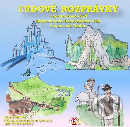 Ľudové rozprávky - audiokniha - Žiaci spojenej Špeciálnej základnej školy Vranov nad Topľou, MEA2000