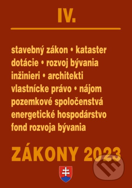 Kniha: Zákony 2023 IV - Stavebné zákony, Bývanie, Energetika (Poradca s.r.o.). Poradca s.r.o., 2023 Kniha: Zákony 2023 IV - Stavebné zákony, Bývanie, Energetika (Poradca s.r.o.). Poradca s.r.o., 2023