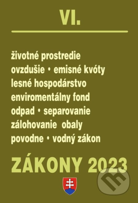 Kniha: Zákony 2023 VI - Životné prostredie (Poradca s.r.o.). Poradca s.r.o., 2023 Kniha: Zákony 2023 VI - Životné prostredie (Poradca s.r.o.). Poradca s.r.o., 2023