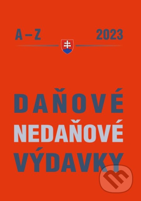 Kniha: Daňové a nedaňové výdavky 2023 (Poradca s.r.o.). Poradca s.r.o., 2023 Kniha: Daňové a nedaňové výdavky 2023 (Poradca s.r.o.). Poradca s.r.o., 2023