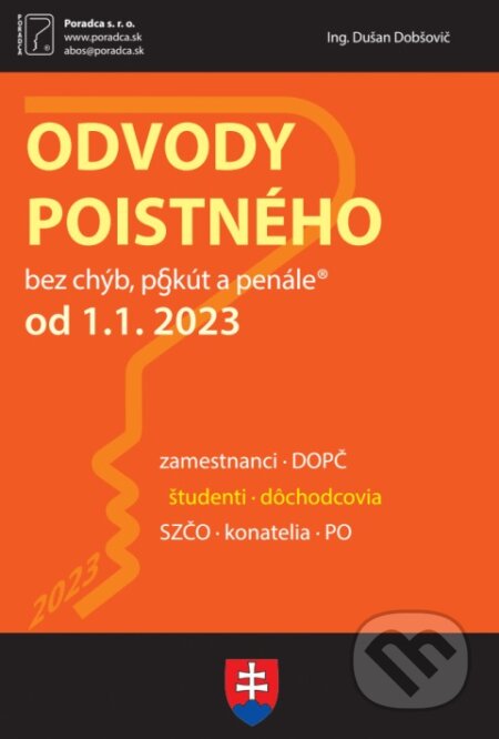 Kniha: Odvody poistného od 1.1.2023 (Poradca s.r.o.). Poradca s.r.o., 2023 Kniha: Odvody poistného od 1.1.2023 (Poradca s.r.o.). Poradca s.r.o., 2023