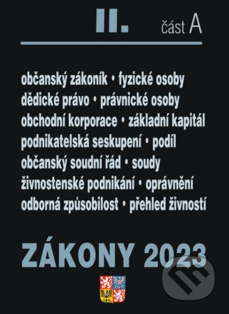 Kniha: Zákony 2023 II/A - Občanský zákoník (Poradce s.r.o.). Poradce s.r.o., 2023 Kniha: Zákony 2023 II/A - Občanský zákoník (Poradce s.r.o.). Poradce s.r.o., 2023