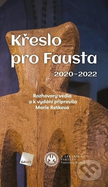 Kniha: Křeslo pro Fausta 2020-2022 (Marie Retková). Galén, 2022 Kniha: Křeslo pro Fausta 2020-2022 (Marie Retková). Galén, 2022