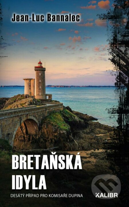 Kniha: Bretaňská idyla (Jean-Luc Bannalec). Kalibr, 2023 Kniha: Bretaňská idyla (Jean-Luc Bannalec). Kalibr, 2023