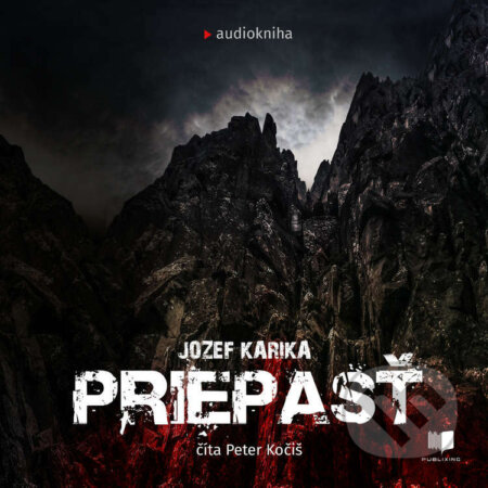 Audiokniha: Priepasť (Jozef Karika). Publixing a Ikar, 2023 Audiokniha: Priepasť (Jozef Karika). Publixing a Ikar, 2023