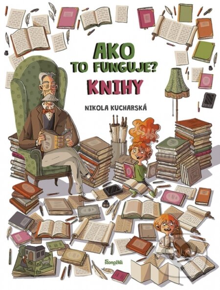 Kniha: Ako to funguje? Knihy (Nikola Kucharská). Stonožka, 2023 Kniha: Ako to funguje? Knihy (Nikola Kucharská). Stonožka, 2023