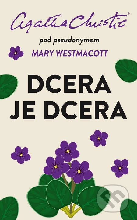 E-kniha: Christie: Dcera je dcera (Agatha Christie a Mary Westmacott). Ikar CZ E-kniha: Christie: Dcera je dcera (Agatha Christie a Mary Westmacott). Ikar CZ