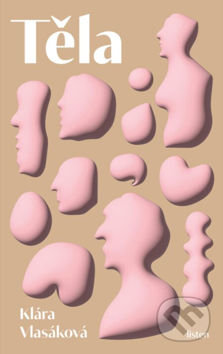 Kniha: Těla (Klára Vlasáková). Listen, 2023 Kniha: Těla (Klára Vlasáková). Listen, 2023