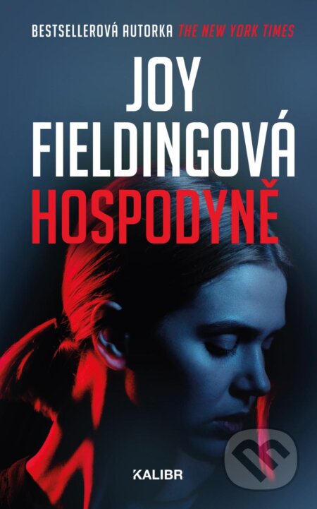 Kniha: Hospodyně (Joy Fielding). Kalibr, 2023 Kniha: Hospodyně (Joy Fielding). Kalibr, 2023