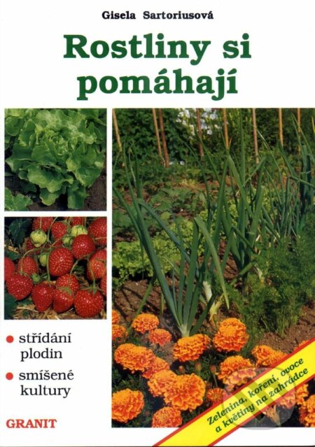 Kniha: Rostliny si pomáhají (Gisela Sartorius). Granit, 2000 Kniha: Rostliny si pomáhají (Gisela Sartorius). Granit, 2000