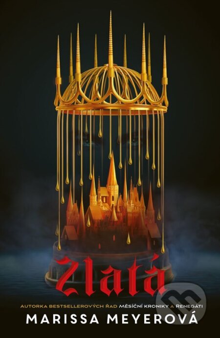 Kniha: Zlatá (Marissa Meyer). Egmont ČR, 2023 Kniha: Zlatá (Marissa Meyer). Egmont ČR, 2023