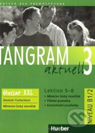 Tangram aktuell 3 B1/2: Lektion 5-8: Glossar XXL Deutsch-Tschechisch - Maria - Rosa Dallapiazza, Hueber, 2008