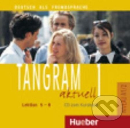 Tangram aktuell 1 A1/2: Lektion 5-8: Audio-CD zum Kursbuch (Christoph Wortberg). Hueber, 2005 Tangram aktuell 1 A1/2: Lektion 5-8: Audio-CD zum Kursbuch (Christoph Wortberg). Hueber, 2005