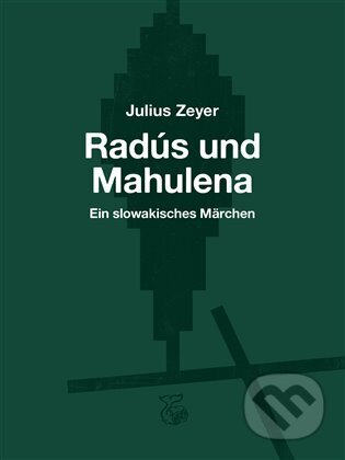 Kniha: Radús und Mahulena (Julius Zeyer). Kétos, 2023 Kniha: Radús und Mahulena (Julius Zeyer). Kétos, 2023