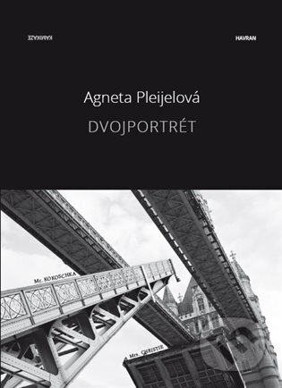 Kniha: Dvojportrét (Agneta Pleijelová). Havran, 2023 Kniha: Dvojportrét (Agneta Pleijelová). Havran, 2023