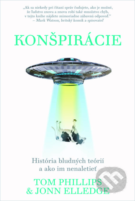 Kniha: Konšpirácie (John Elledge a Tom Phillips). Eastone Books, 2023 Kniha: Konšpirácie (John Elledge a Tom Phillips). Eastone Books, 2023