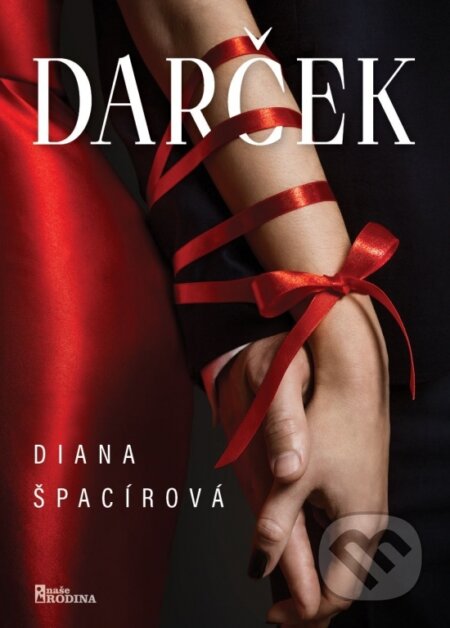 Kniha: Darček (Diana Špacírová). Naše vojsko, 2023 Kniha: Darček (Diana Špacírová). Naše vojsko, 2023