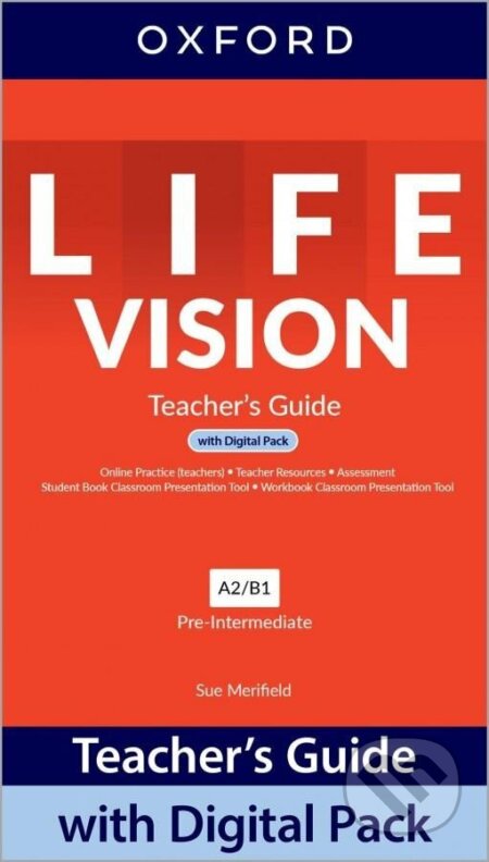 Kniha: Life Vision Pre-Intermediate Teacher´s Guide with Digital pack (Sue Merifield). Oxford University Press, 2022 Kniha: Life Vision Pre-Intermediate Teacher´s Guide with Digital pack (Sue Merifield). Oxford University Press, 2022