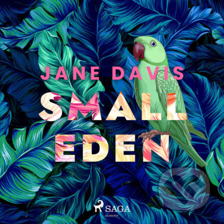 Audiokniha: Small Eden (EN) (Jane Davis). Saga Egmont, 2023 Audiokniha: Small Eden (EN) (Jane Davis). Saga Egmont, 2023