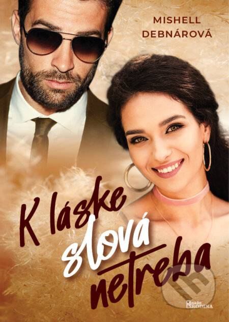 Kniha: K láske slová netreba (Mishell Debnárová). Naše vojsko, 2023 Kniha: K láske slová netreba (Mishell Debnárová). Naše vojsko, 2023