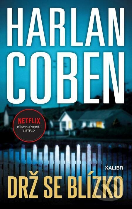E-kniha: Drž se blízko (Harlan Coben). Kalibr E-kniha: Drž se blízko (Harlan Coben). Kalibr