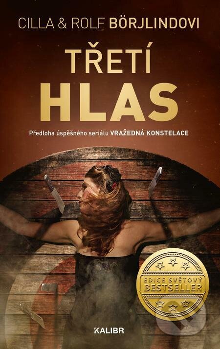 E-kniha: Třetí hlas (Cilla Börjlind a Rolf Börjlind). Kalibr, 2022 E-kniha: Třetí hlas (Cilla Börjlind a Rolf Börjlind). Kalibr, 2022