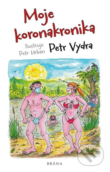 E-kniha: Moje koronakronika (Petr Vydra). Brána E-kniha: Moje koronakronika (Petr Vydra). Brána