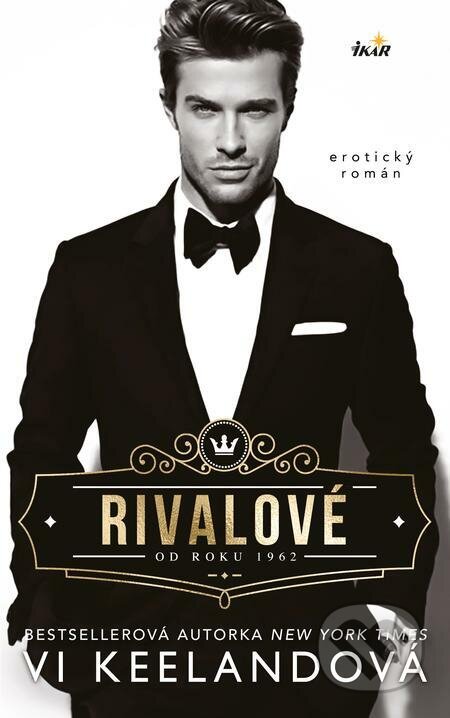 E-kniha: Rivalové (Vi Keeland). Ikar CZ, 2022 E-kniha: Rivalové (Vi Keeland). Ikar CZ, 2022