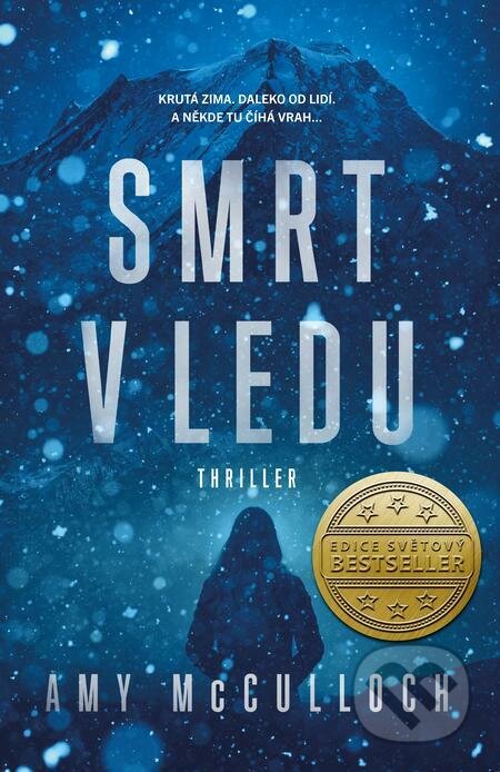 E-kniha: Smrt v ledu (Amy McCulloch). Kalibr, 2022 E-kniha: Smrt v ledu (Amy McCulloch). Kalibr, 2022