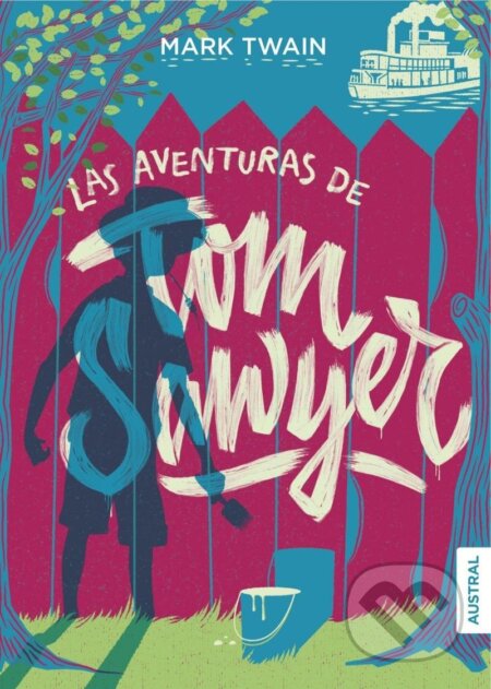 Kniha: Las aventuras de Tom Sawyer (Mark Twain). Espasa, 2016 Kniha: Las aventuras de Tom Sawyer (Mark Twain). Espasa, 2016