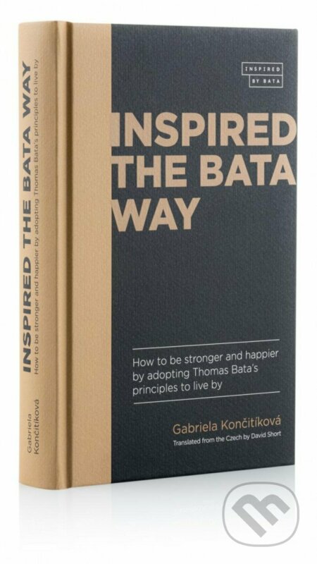 Kniha: Inspired The Bata Way (Gabriela Končitíková). Nadace Tomáše Bati, 2022 Kniha: Inspired The Bata Way (Gabriela Končitíková). Nadace Tomáše Bati, 2022