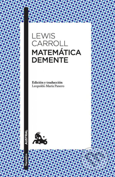 Matematica Demente - Lewis Caroll, Lewis Carroll, Tusquets, 2017
