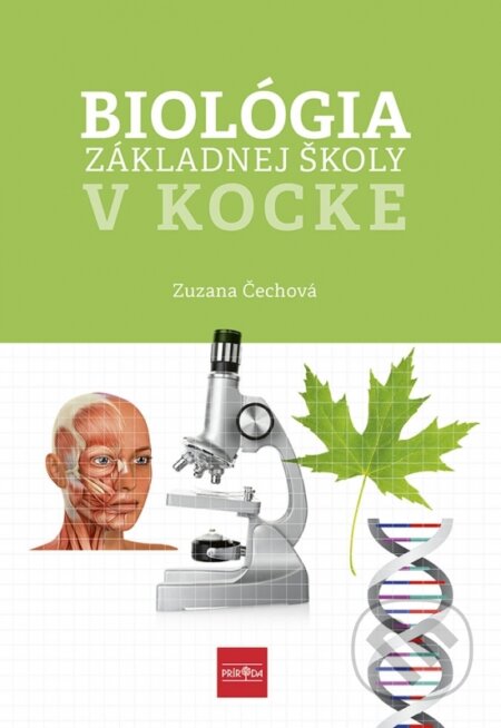 Kniha: Biológia základnej školy v kocke (Zuzana Čechová). Príroda, 2023 Kniha: Biológia základnej školy v kocke (Zuzana Čechová). Príroda, 2023