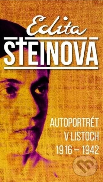 Kniha: Autoportrét v listoch, 1916 - 1942 (Edita Stein). Európa, 2023 Kniha: Autoportrét v listoch, 1916 - 1942 (Edita Stein). Európa, 2023