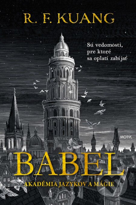 Kniha: Babel (R.F. Kuang). Motýľ, 2023 Kniha: Babel (R.F. Kuang). Motýľ, 2023