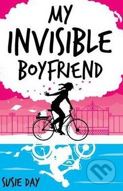 My Invisible Boyfriend - Susie Day, Marion Lloyd Books, 2012