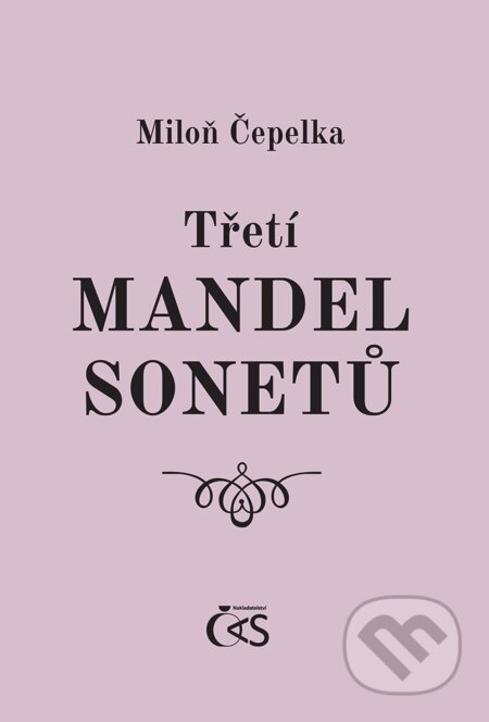 E-kniha: Třetí mandel sonetů (Miloň Čepelka). Čas, 2014 E-kniha: Třetí mandel sonetů (Miloň Čepelka). Čas, 2014