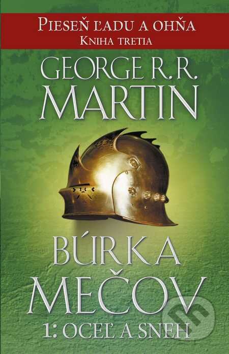 Kniha: Búrka mečov 1: Oceľ a sneh (George R.R. Martin), 2015 Kniha: Búrka mečov 1: Oceľ a sneh (George R.R. Martin), 2015