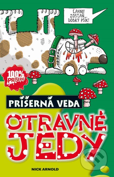 Kniha: Otravné jedy (Nick Arnold). Slovart, 2014 Kniha: Otravné jedy (Nick Arnold). Slovart, 2014