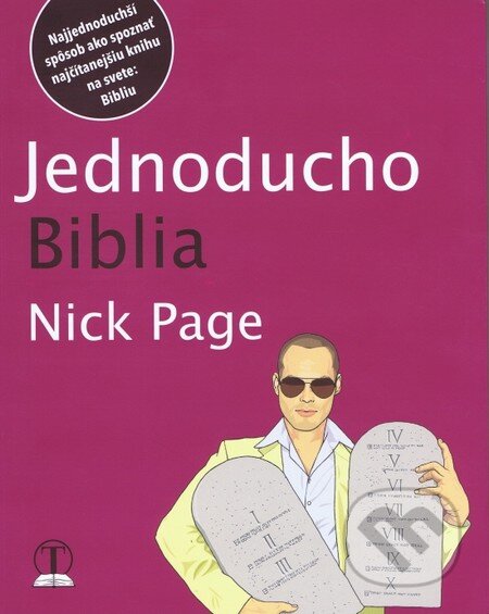 Kniha: Jednoducho Biblia (Nick Page). Tranoscius, 2014 Kniha: Jednoducho Biblia (Nick Page). Tranoscius, 2014
