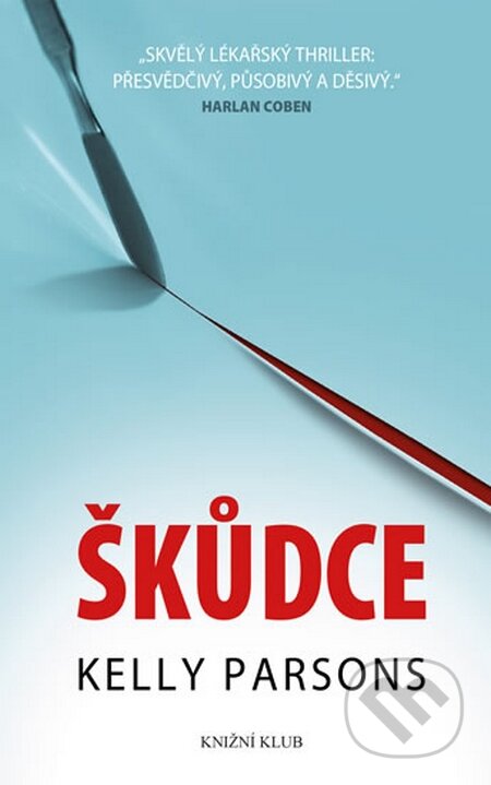 Kniha: Škůdce (Kelly Parsons). Knižní klub, 2015 Kniha: Škůdce (Kelly Parsons). Knižní klub, 2015