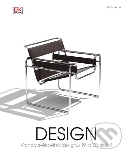 Kniha: Design (Knižní klub). Knižní klub, 2014 Kniha: Design (Knižní klub). Knižní klub, 2014